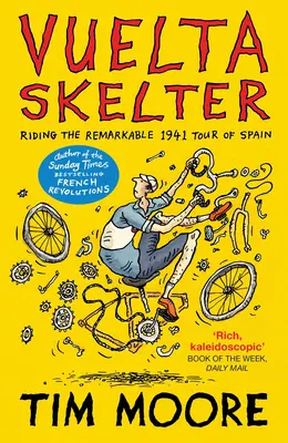 Vuelta Skelter - Jazda na pozoruhodnej Okolo Španielska v roku 1941 - Vuelta Skelter - Riding the Remarkable 1941 Tour of Spain