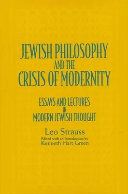 Židovská filozofia a krízová modernita: Eseje a prednášky z moderného židovského myslenia - Jewish Philos & Crisis Modernity: Essays and Lectures in Modern Jewish Thought