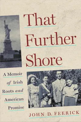 That Further Shore: Spomienky na írske korene a americký prísľub - That Further Shore: A Memoir of Irish Roots and American Promise