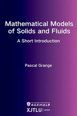 Matematické modely pevných látok a kvapalín: krátky úvod - Mathematical Models of Solids and Fluids: a short introduction