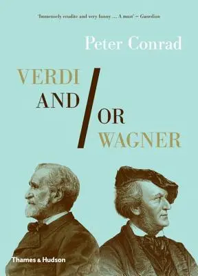 Verdi a/alebo Wagner: Dvaja muži, dva svety, dve storočia - Verdi And/Or Wagner: Two Men, Two Worlds, Two Centuries
