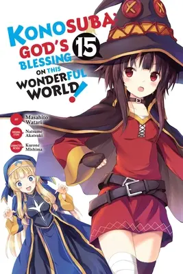 Konosuba: Vol. 15 (Manga): God's Blessing on This Wonderful World! - Konosuba: God's Blessing on This Wonderful World!, Vol. 15 (Manga)