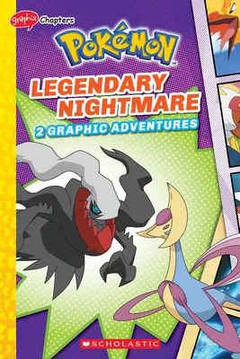 Legendárna nočná mora (Pokmon: Graphix Chapters) - Legendary Nightmare (Pokmon: Graphix Chapters)