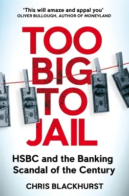 Príliš veľký na to, aby ho uväznili: Hsbc, mexické drogové kartely a najväčší bankový škandál storočia - Too Big to Jail: Inside Hsbc, the Mexican Drug Cartels and the Greatest Banking Scandal of the Century