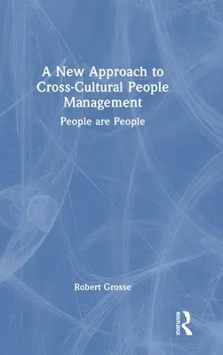 Nový prístup k medzikultúrnemu riadeniu ľudí: Ľudia sú ľudia - A New Approach to Cross-Cultural People Management: People are People