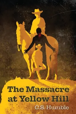 Masaker na Žltom vrchu - The Massacre at Yellow Hill