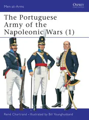 Portugalská armáda v napoleonských vojnách (1) - The Portuguese Army of the Napoleonic Wars (1)