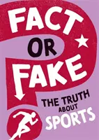 Fakt alebo faloš?: Pravda o športe - Fact or Fake?: The Truth About Sports