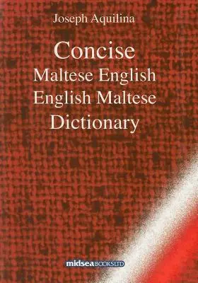 Stručný maltsko-anglicko-maltský slovník - Concise Maltese-English-Maltese Dictionary