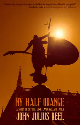 Moja polovica pomaranča: Príbeh lásky a jazyka v Seville - My Half Orange: A Story of Love and Language in Seville