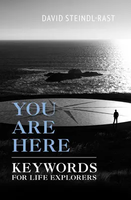 Nachádzate sa tu: Kľúčové slová pre bádateľov života - You Are Here: Keywords for Life Explorers