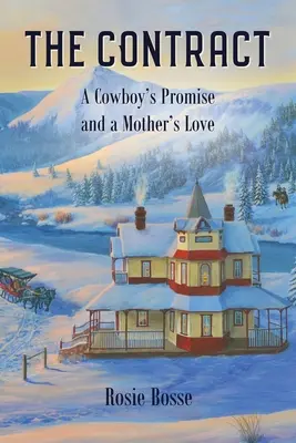 Zmluva (kniha č. 8): Zmluva (kniha): Kovbojský sľub a materinská láska - The Contract (Book #8): A Cowboy's Promise and a Mother's Love