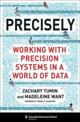 Presne tak: Práca s presnými systémami vo svete údajov - Precisely: Working with Precision Systems in a World of Data