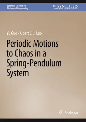 Periodické pohyby až chaos v systéme pružina - kyvadlo - Periodic Motions to Chaos in a Spring-Pendulum System