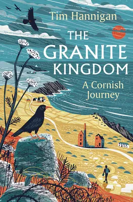 Žulové kráľovstvo: A Cornish Journey - The Granite Kingdom: A Cornish Journey