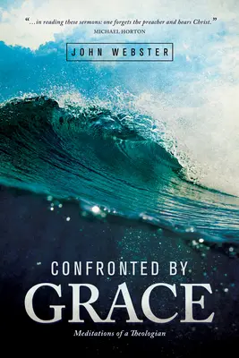 Konfrontovaní milosťou: Rozjímania teológa - Confronted by Grace: Meditations of a Theologian
