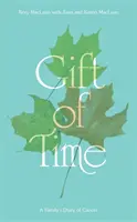 Dar času - denník rodiny s rakovinou - Gift of Time - A Family's Diary of Cancer