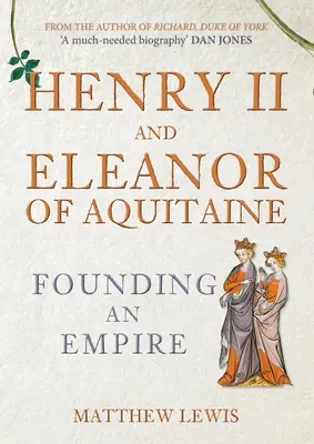 Henrich II. a Eleonóra Akvitánska: Založenie ríše - Henry II and Eleanor of Aquitaine: Founding an Empire
