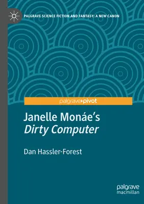 Špinavý počítač Janelle Moneovej - Janelle Mone's Dirty Computer