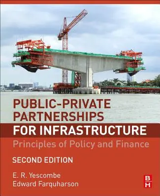 Verejno-súkromné partnerstvá pre infraštruktúru: Princípy politiky a financovania - Public-Private Partnerships for Infrastructure: Principles of Policy and Finance