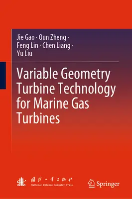 Technológia turbín s premenlivou geometriou pre námorné plynové turbíny - Variable Geometry Turbine Technology for Marine Gas Turbines