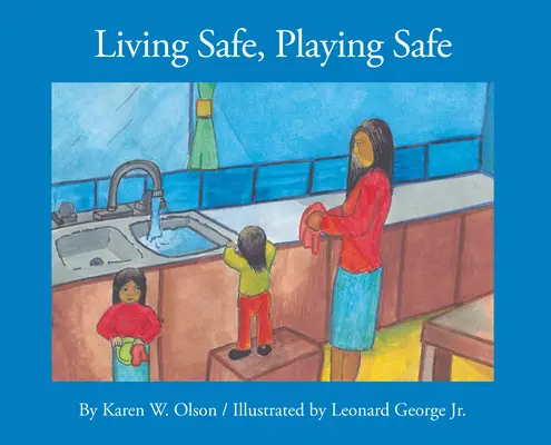 Žiť bezpečne, hrať bezpečne - Living Safe, Playing Safe