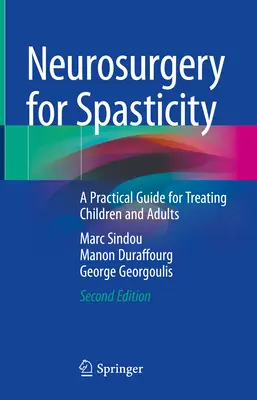 Neurochirurgia pri spasticite: Praktická príručka na liečbu detí a dospelých - Neurosurgery for Spasticity: A Practical Guide for Treating Children and Adults