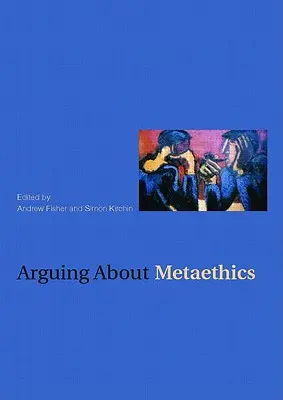 Hádky o metaetike - Arguing about Metaethics