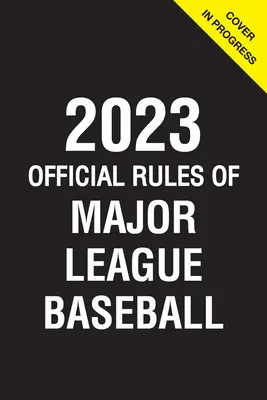 2023 Oficiálne pravidlá Major League Baseball - 2023 Official Rules of Major League Baseball