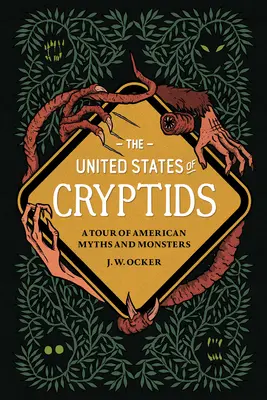 Spojené štáty kryptické: Prehliadka amerických mýtov a príšer - The United States of Cryptids: A Tour of American Myths and Monsters