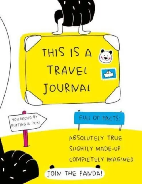 Toto je cestovný denník - absolútne pravdivý, mierne vymyslený, úplne vymyslený - This is a Travel Journal - Absolutely True, Slightly Made-Up, Completely Imagined