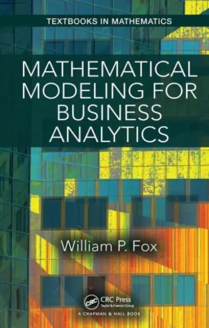 Matematické modelovanie pre podnikovú analýzu - Mathematical Modeling for Business Analytics