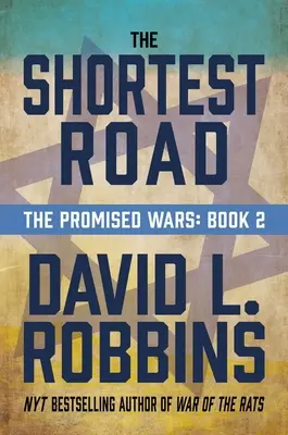 Najkratšia cesta: Zasľúbené vojny: Kniha druhá - The Shortest Road: The Promised Wars: Book Two