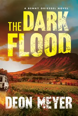 Temná potopa: A Benny Griessel Novel - The Dark Flood: A Benny Griessel Novel