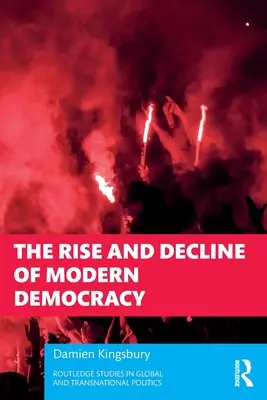 Vzostup a úpadok modernej demokracie - The Rise and Decline of Modern Democracy