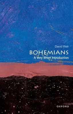 Bohemians: Veľmi krátky úvod - Bohemians: A Very Short Introduction