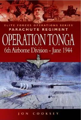 Operácia Tonga: 6. výsadková divízia - jún 1944 - Operation Tonga: 6th Airborne Division - June 1944