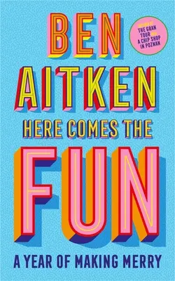 Prichádza zábava: A Year of Making Merry - Here Comes the Fun: A Year of Making Merry