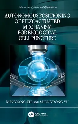 Autonómne polohovanie piezoaktívneho mechanizmu pre punkciu biologických buniek - Autonomous Positioning of Piezoactuated Mechanism for Biological Cell Puncture