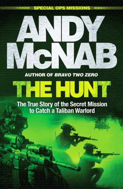 Lov - Pravdivý príbeh tajnej misie na dolapenie talibanského vojenského veliteľa - Hunt - The True Story of the Secret Mission to Catch a Taliban Warlord