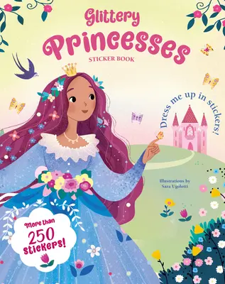 Trblietavé princezné Kniha samolepiek - Glittery Princesses Sticker Book