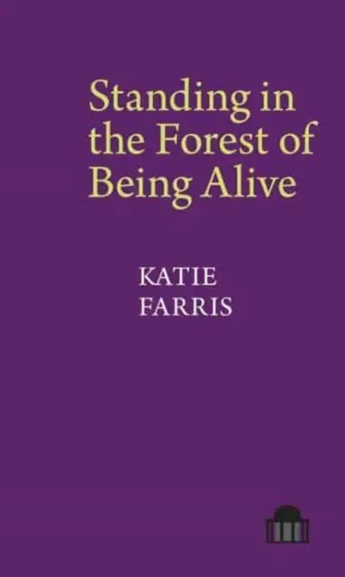 Stáť v lese bytia nažive - Spomienky v básňach - Standing in the Forest of Being Alive - A Memoir in Poems