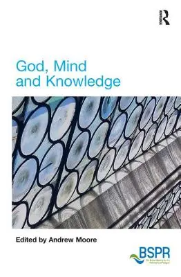 Boh, myseľ a poznanie - God, Mind and Knowledge
