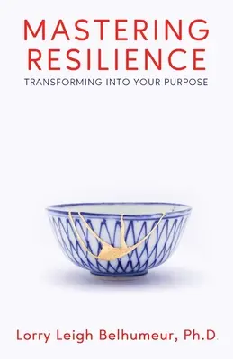 Zvládnutie odolnosti: Transformácia do vášho cieľa - Mastering Resilience: Transforming into your purpose