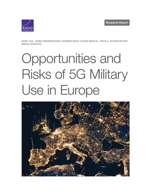 Príležitosti a riziká vojenského využitia 5g v Európe - Opportunities and Risks of 5g Military Use in Europe