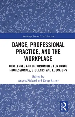 Tanec, profesionálna prax a pracovisko: Výzvy a príležitosti pre tanečných profesionálov, študentov a pedagógov - Dance, Professional Practice, and the Workplace: Challenges and Opportunities for Dance Professionals, Students, and Educators