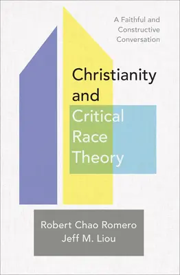 Kresťanstvo a kritická teória rasy: Kresťanská kritika: verný a konštruktívny rozhovor - Christianity and Critical Race Theory: A Faithful and Constructive Conversation