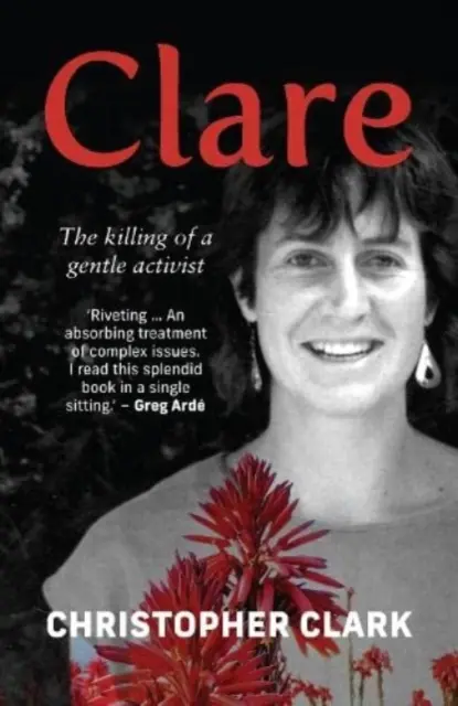Clare: Vražda jemnej aktivistky - Clare: The Killing of a Gentle Activist