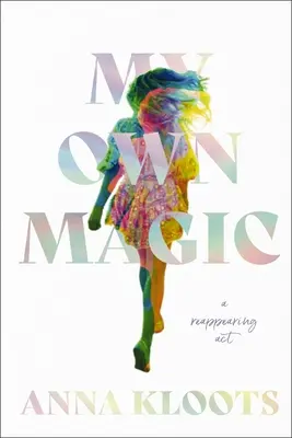 Moje vlastné kúzlo: Znovuobjavenie ACT - My Own Magic: A Reappearing ACT