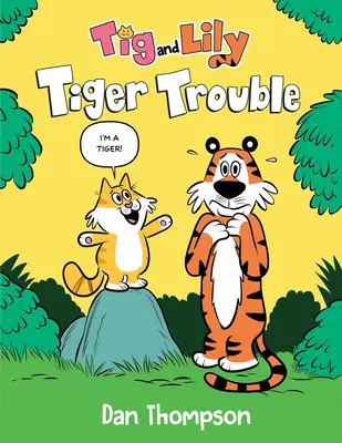 Tigrie problémy (TIG a Lily kniha 1): (Grafický román) - Tiger Trouble (TIG and Lily Book 1): (A Graphic Novel)